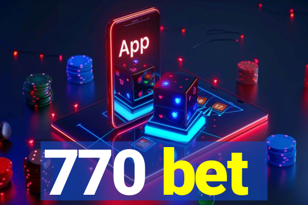 770 bet